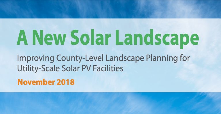 A New Solar Landscape: Improving County-Level Landscape Planning for Utilityu-Scale Solar PV Facilities